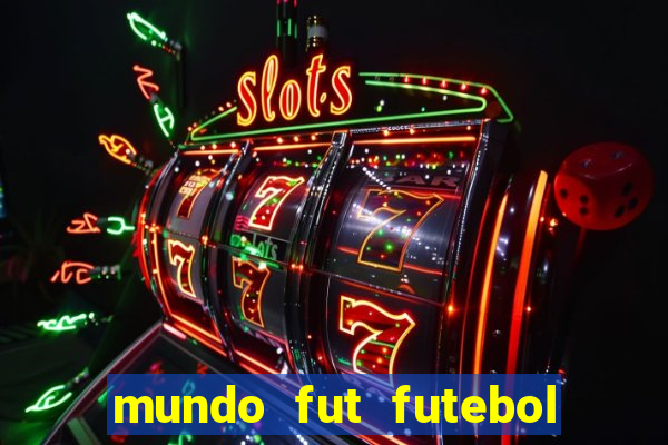 mundo fut futebol ao vivo